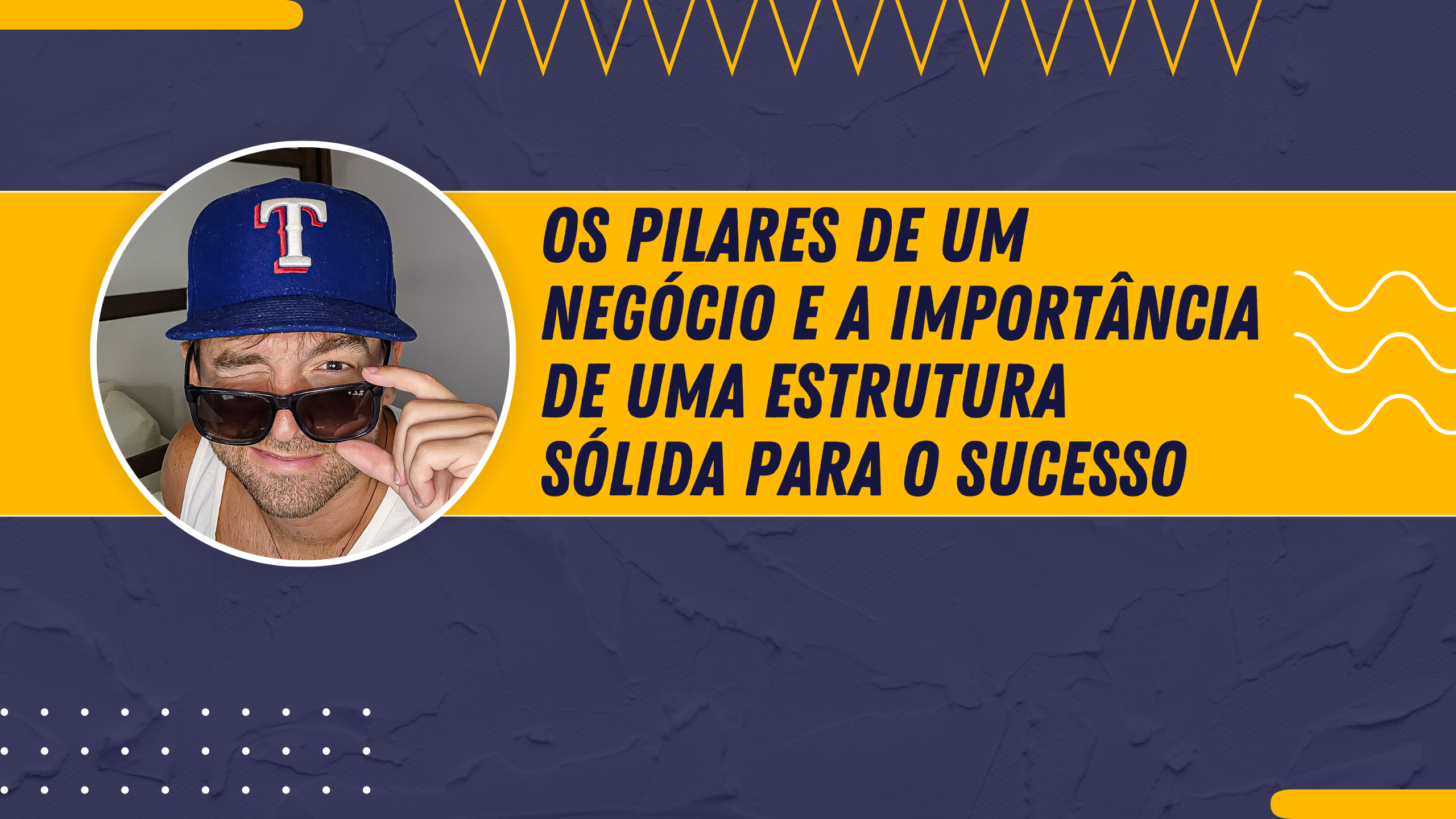 Os Pilares de um Negócio e a Importância de uma Estrutura Sólida para o ...